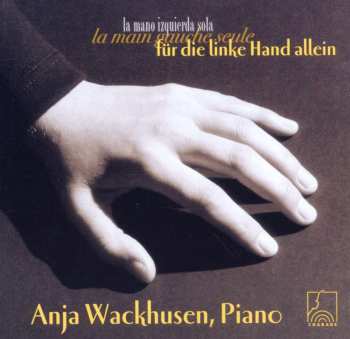 CD Johannes Brahms: Anja Wackhusen - Für Die Linke Hand Allein