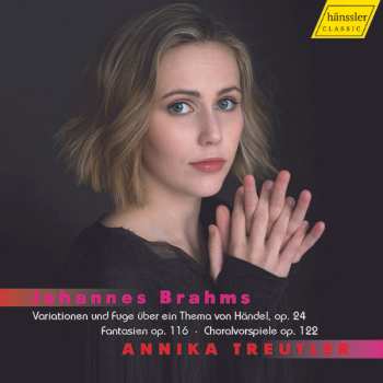 CD Johannes Brahms: Variationen Und Fuge über Ein Thema von Händel, Op. 24; Fantasien Op. 116; Choralvorspiele Op. 122