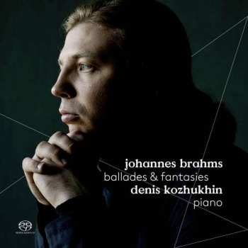 SACD Johannes Brahms: Ballades & Fantasies