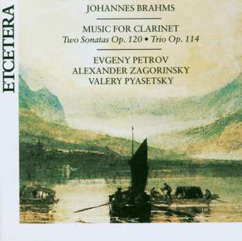 CD Johannes Brahms: Music For Clarinet - Two Sonatas Op. 120 / Trio Op. 114