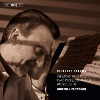 SACD Johannes Brahms: Variations, Op. 21/2; Piano Pieces, Opp. 76 & 118; Waltzes, Op. 39
