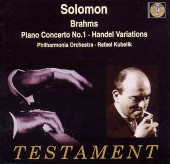 CD Johannes Brahms: Solomon Plays Brahms / Piano Concerto No.1 - Handel Variations