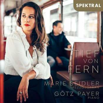 Album Johannes Brahms: Marie Seidler - Tief Von Fern