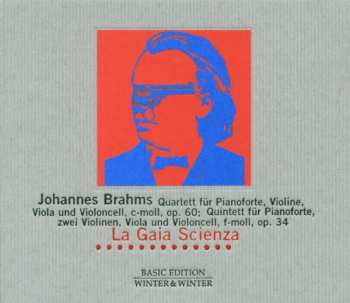 CD Johannes Brahms: Quartett Für Pianoforte, Violine, Viola Und Violoncell, C-Moll, Op. 60; Quintett Für Pianoforte, Zwei Violinen, Viola Und Violoncell, F-Moll, Op. 34 DIGI
