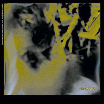 Album Johannes Metzger Quartet: How Far?