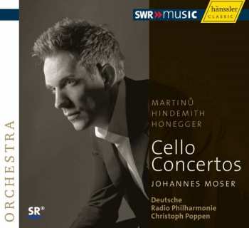 CD Bohuslav Martinů: Martinu, Hindemith, Honegger - Cello-Konzerte