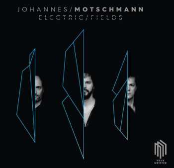 LP Johannes Motschmann: Electric Fields