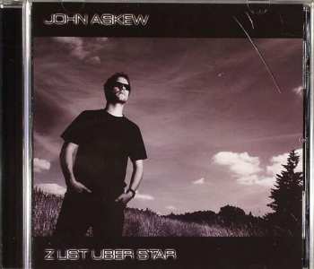 CD John Askew: Z List Uber Star
