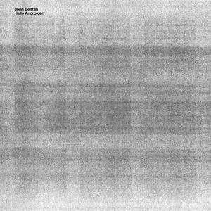 LP John Beltran: Hallo Androiden  