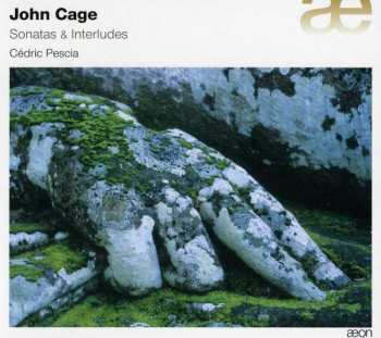 CD John Cage: Sonatas & Interludes