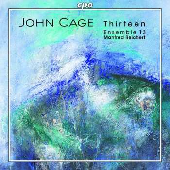 CD John Cage: Thirteen