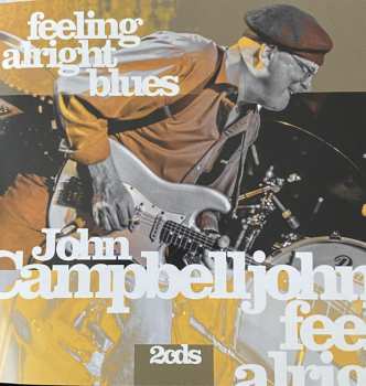 2CD John Campbelljohn: Feeling Alright Blues