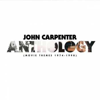 Album John Carpenter: Anthology (Movie Themes 1974-1998)