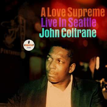 2LP John Coltrane: A Love Supreme: Live In Seattle