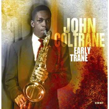 4CD/Box Set John Coltrane: Early Trane