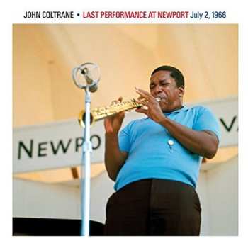 Album John Coltrane: Last Performance At Newport July 2, 1966