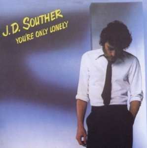 CD John David Souther: You're Only Lonely
