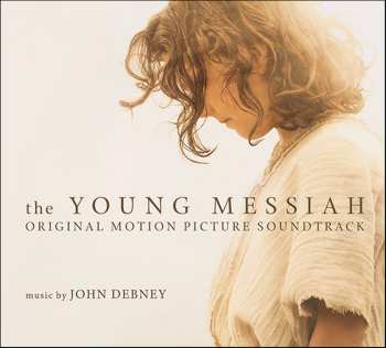 CD John Debney: The Young Messiah (Original Motion Picture Soundtrack) DIGI