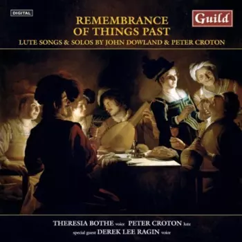 Remembrance Of Things Past (Lute Songs & Solos By John Dowland & Peter Croton)