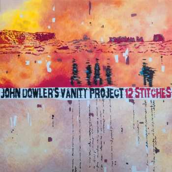 Album John Dowler's Vanity Project: 12 Stitches