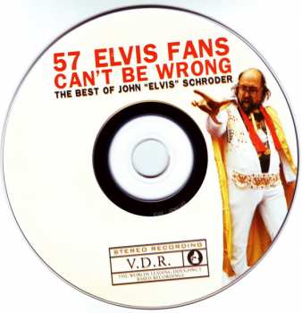 CD John "Elvis" Schroder: 57 Elvis Fans Can't Be Wrong: The Best Of John “Elvis” Schroder
