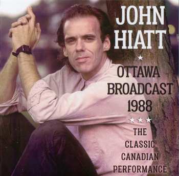 CD John Hiatt: Ottawa Broadcast 1988