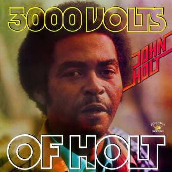 CD John Holt: 3000 Volts Of Holt