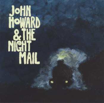 LP The Night Mail: John Howard & The Night Mail