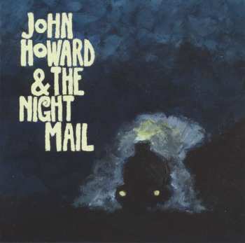 CD The Night Mail: John Howard & The Night Mail
