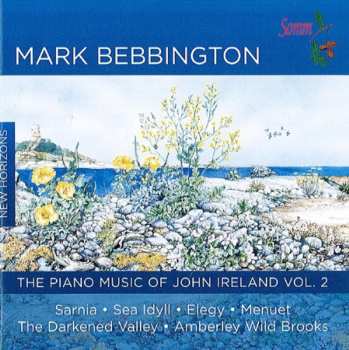 Album Mark Bebbington: The Piano Music By John Ireland Vol. 2