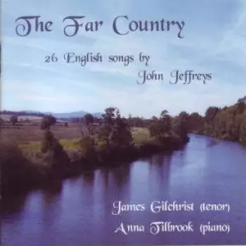 The Far Country: 26 English Songs By John Jeffreys