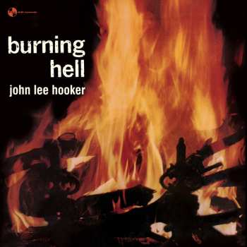 LP John Lee Hooker: Burning Hell LTD