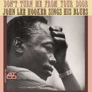 LP John Lee Hooker: Don't Turn Me From Your Door - John Lee Hooker Sings His Blues