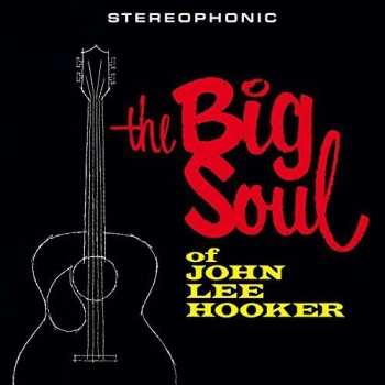 LP John Lee Hooker: The Big Soul LTD