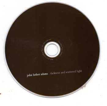 CD John Luther Adams: Darkness And Scattered Light