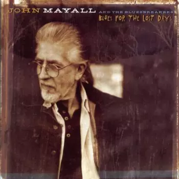 John Mayall & The Bluesbreakers: Blues For The Lost Days