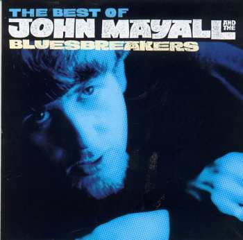 CD John Mayall & The Bluesbreakers: The Best Of John Mayall And The Bluesbreakers - As It All Began 1964-69