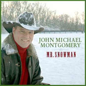 CD John Michael Montgomery: Mr. Snowman