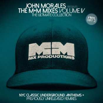 2LP John Morales: The M+M Mixes Volume IV (The Ultimate Collection) (Part A)