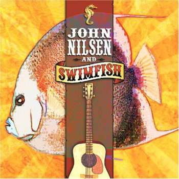 Album John Nilsen And Swimfish: John Nilsen And Swimfish