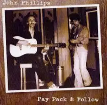 John Phillips: Pay Pack & Follow