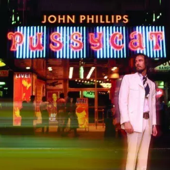 John Phillips: Pussycat