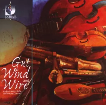 John Playford: Gut,wind And Wire - Instruments Of The Baltimore Consort