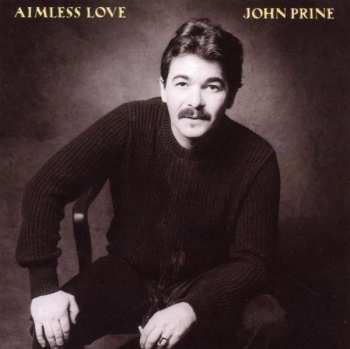 CD John Prine: Aimless Love