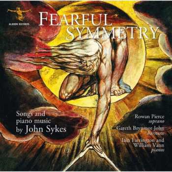 Album William Vann: Fearful Symmetry: Songs And Piano Music By John Sykes