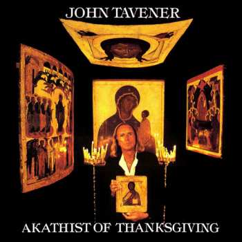 Album John Tavener: Akathist Of Thanksgiving
