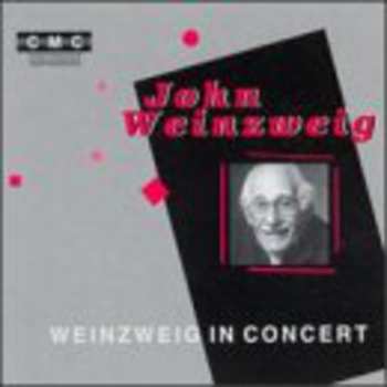 Album John Weinzweig: Weinzweig In Concert