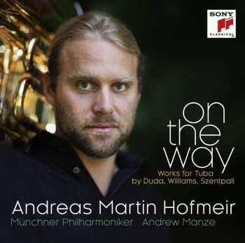 CD Münchner Philharmoniker: On the Way Works for Tuba by Duda, Williams, Szentpali