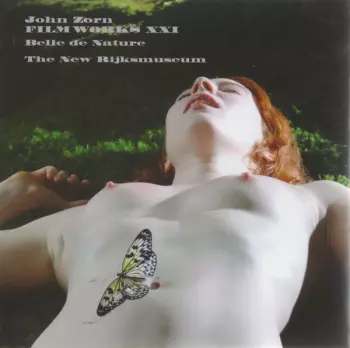 John Zorn: Filmworks XXI: Belle De Nature And The New Rijksmuseum