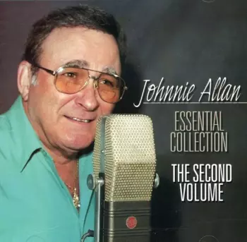Johnnie Allan: Essential Collection - The Second Volume
